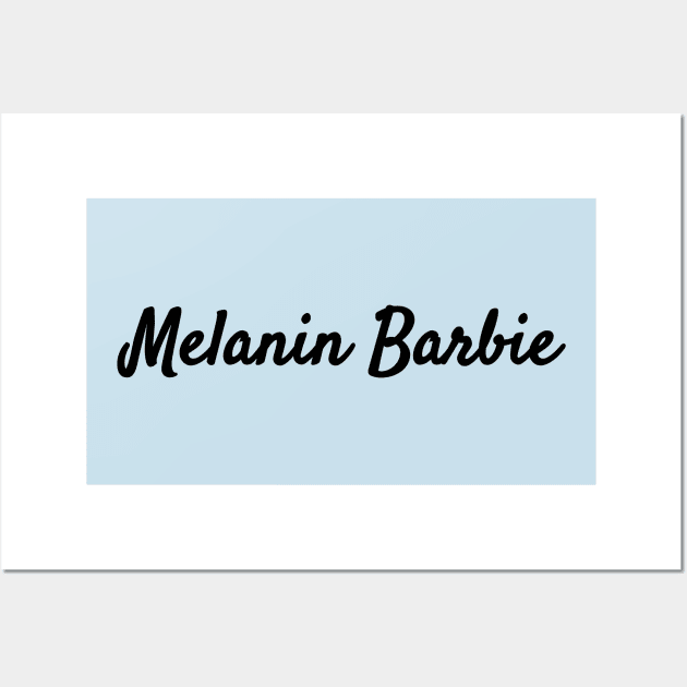 Melanin Barbie Black Girl Magic T-Shirt Wall Art by shewpdaddy